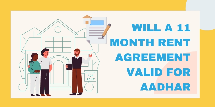 Will A 11 Month Rent Agreement Valid For Aadhar